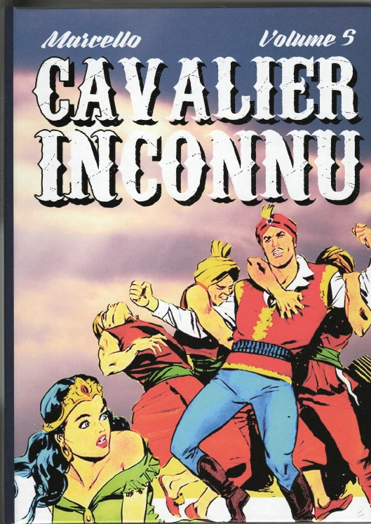 Le Cavalier inconnu Intégrale Volume 5